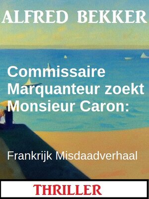 cover image of Commissaire Marquanteur zoekt Monsieur Caron